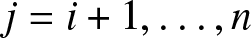 j equals i plus 1 comma ellipsis comma n