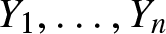 upper Y 1 comma ellipsis comma Yn