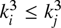 ki 3 less than or equals kj 3