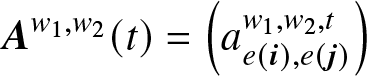 Aw 1 comma w 2 left parenthesis t right parenthesis equals left parenthesis ae left parenthesis i right parenthesis comma e left parenthesis j right parenthesis w 1 comma w 2 comma t right parenthesis