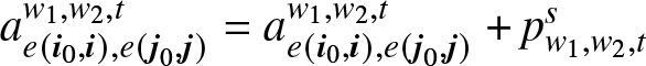 ae left parenthesis i 0 comma i right parenthesis comma e left parenthesis j 0 comma j right parenthesis w 1 comma w 2 comma t equals ae left parenthesis i 0 comma i right parenthesis comma e left parenthesis j 0 comma j right parenthesis w 1 comma w 2 comma t plus pw 1 comma w 2 comma ts