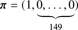 pi equals left parenthesis 1 comma 0 comma ellipsis comma 0 bottom brace 149 right parenthesis