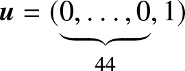 u equals left parenthesis 0 comma ellipsis comma 0 bottom brace 44 comma 1 right parenthesis