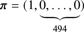 pi equals left parenthesis 1 comma 0 comma ellipsis comma 0 bottom brace 494 right parenthesis