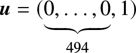 u equals left parenthesis 0 comma ellipsis comma 0 bottom brace 494 comma 1 right parenthesis