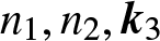 n 1 comma n 2 comma k 3