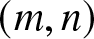 left parenthesis m comma n right parenthesis