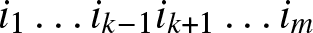 i 1 ellipsis ik minus 1 ik plus 1 ellipsis im