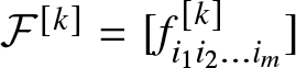upper F left bracket k right bracket equals left bracket fi 1 i 2 ellipsis im left bracket k right bracket right bracket