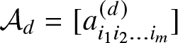 Ad equals left bracket ai 1 i 2 ellipsis im left parenthesis d right parenthesis right bracket