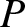 upper P