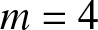 m equals 4