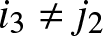 i 3 not equals j 2