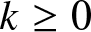 k greater than or equals 0