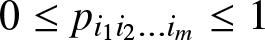 0 less than or equals pi 1 i 2 ellipsis im less than or equals 1