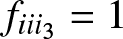 fiii 3 equals 1