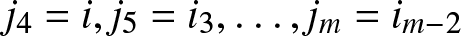j 4 equals i comma j 5 equals i 3 comma ellipsis comma jm equals im minus 2