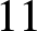 11