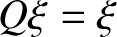 upper Q xi equals xi