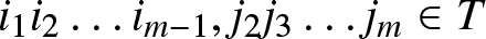 i 1 i 2 ellipsis im minus 1 comma j 2 j 3 ellipsis jm element of upper T