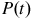 upper P left parenthesis t right parenthesis