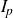 upper I Subscript p