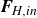 bold italic upper F Subscript upper H comma italic in