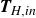 bold italic upper T Subscript upper H comma italic in