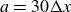 a equals 30 normal upper Delta x