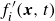 f prime Subscript i Baseline left parenthesis bold italic x comma t right parenthesis
