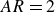 upper A upper R equals 2