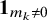 bold 1 Subscript m Sub Subscript k Subscript not equals 0