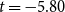t equals negative 5.80
