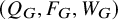 left parenthesis upper Q Subscript upper G Baseline comma upper F Subscript upper G Baseline comma upper W Subscript upper G Baseline right parenthesis