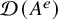 script upper D left parenthesis upper A Superscript e Baseline right parenthesis