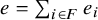 e equals sigma summation Underscript i element of upper F Endscripts e Subscript i