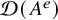 script upper D left parenthesis upper A Superscript e Baseline right parenthesis