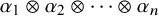 alpha 1 circled times alpha 2 circled times midline horizontal ellipsis circled times alpha Subscript n
