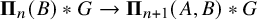 bold upper Pi Subscript n Baseline left parenthesis upper B right parenthesis asterisk upper G right arrow bold upper Pi Subscript n plus 1 Baseline left parenthesis upper A comma upper B right parenthesis asterisk upper G