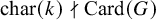 char left parenthesis k right parenthesis does not divide upper C a r d left parenthesis upper G right parenthesis