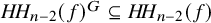 upper H upper H Subscript n minus 2 Baseline left parenthesis f right parenthesis Superscript upper G Baseline subset of or equal to upper H upper H Subscript n minus 2 Baseline left parenthesis f right parenthesis