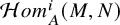 script upper H o m Subscript upper A Superscript i Baseline left parenthesis upper M comma upper N right parenthesis