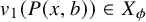 v 1 left parenthesis upper P left parenthesis x comma b right parenthesis right parenthesis element of upper X Subscript phi