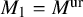 upper M 1 equals upper M Superscript ur