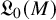 German upper L 0 left parenthesis upper M right parenthesis