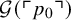 script upper G left parenthesis top left corner p 0 top right corner right parenthesis
