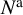 upper N Superscript normal a