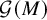 script upper G left parenthesis upper M right parenthesis