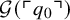 script upper G left parenthesis top left corner q 0 top right corner right parenthesis