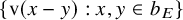 left brace normal v left parenthesis x minus y right parenthesis colon x comma y element of b Subscript upper E Baseline right brace